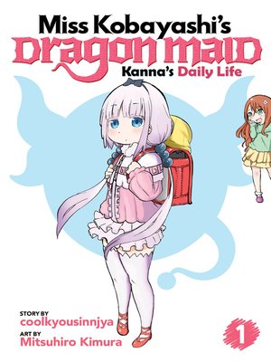 cover image of Miss Kobayashi's Dragon Maid: Kanna's Daily Life, Volume 1